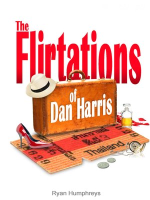 cover image of The Flirtations of Dan Harris